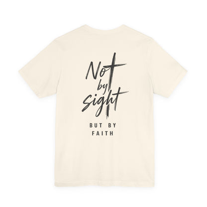 Faith T-Shirt — "Not by Sight but by Faith" Christian Graphic Tee