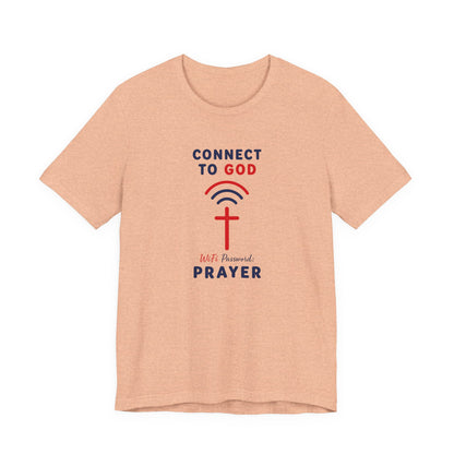 Christian Prayer T-Shirt — "Connect to God" Faith Tee