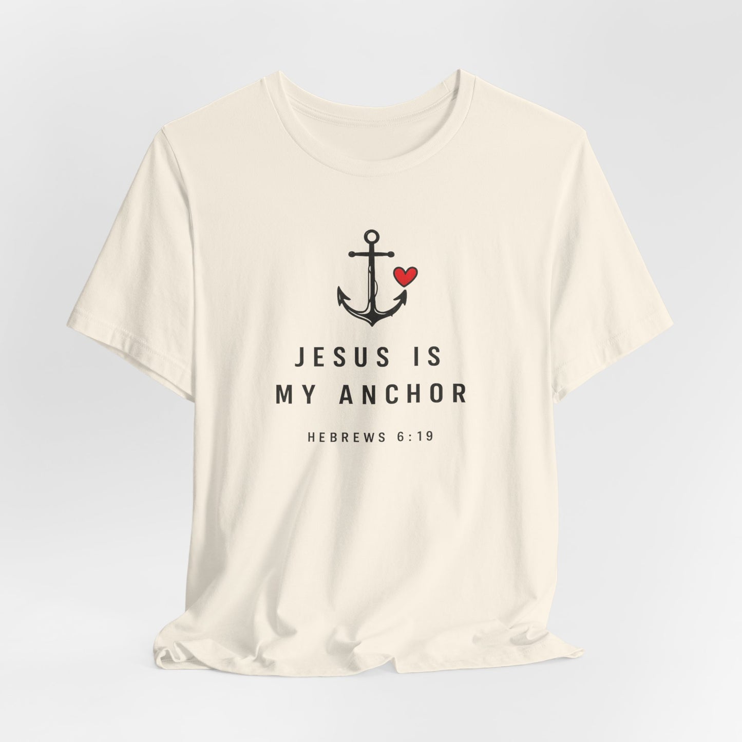 Jesus Is My Anchor T-Shirt — Hebrews 6:19 Faith Tee