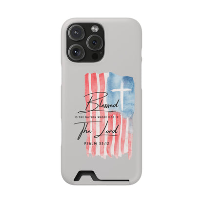 Phone Case — "Blessed Is The Nation" Patriotic Christian Card Holder Case