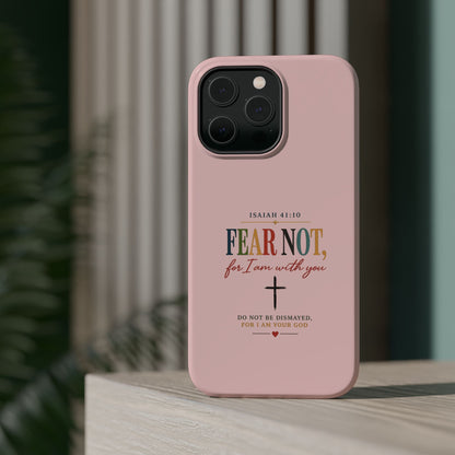 Fear Not Isaiah 41:10 Pink Magnetic Impact Phone Case