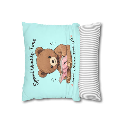 Christian Teddy Bear Pillow – "Spend Quality Time with Jesus Today" Square Throw Pillowcase