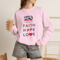 Faith Hope Love Crewneck Sweatshirt — 250 Years Anniversary Faith Design