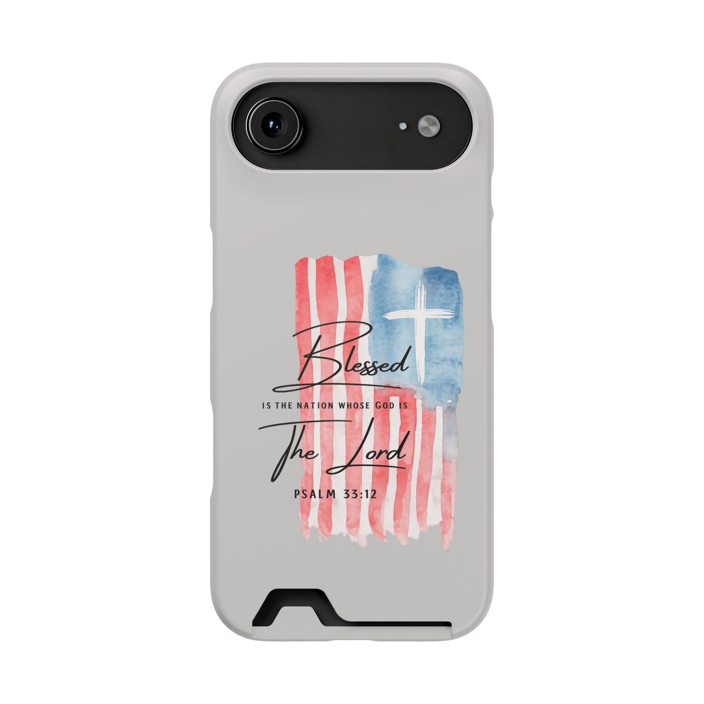 Phone Case — "Blessed Is The Nation" Patriotic Christian Card Holder Case