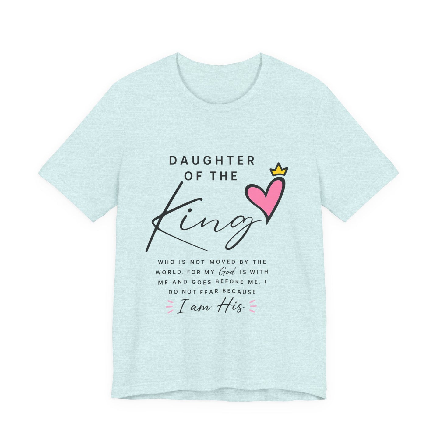 Daughter of the King T-Shirt — Faith-Based Christian Tee with Heart Crown Design
