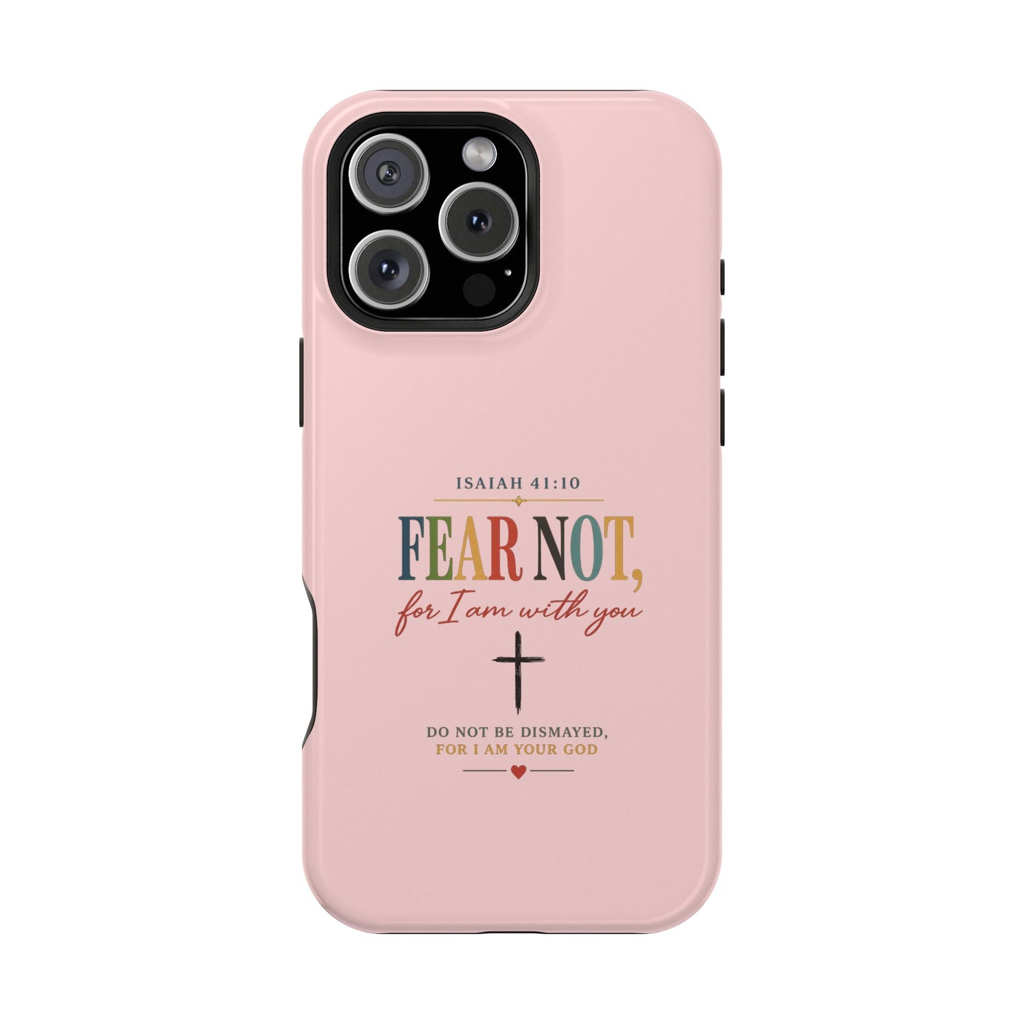 Fear Not Isaiah 41:10 Pink Magnetic Impact Phone Case