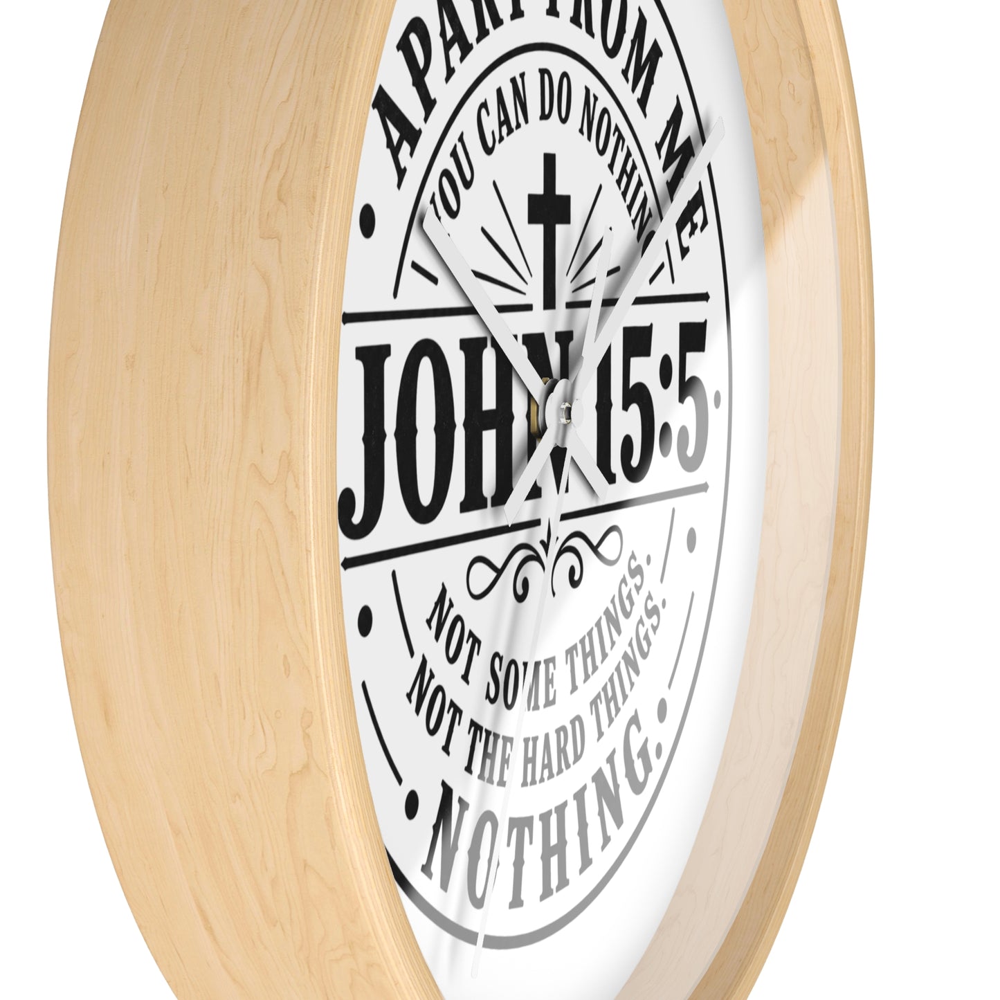John 15:5 Inspirational Wall Clock — Apart From Me You Can Do Nothing Bible Verse Decor