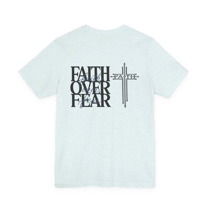 Faith Over Fear T-Shirt — Christian Cross Graphic Tee
