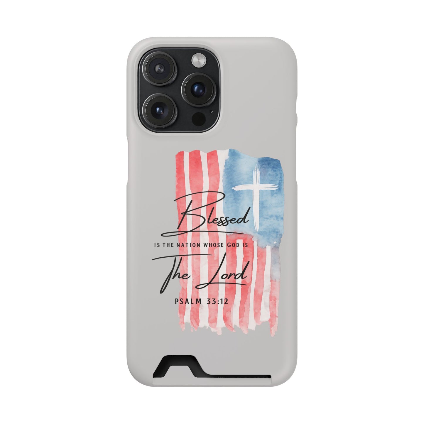 Phone Case — "Blessed Is The Nation" Patriotic Christian Card Holder Case