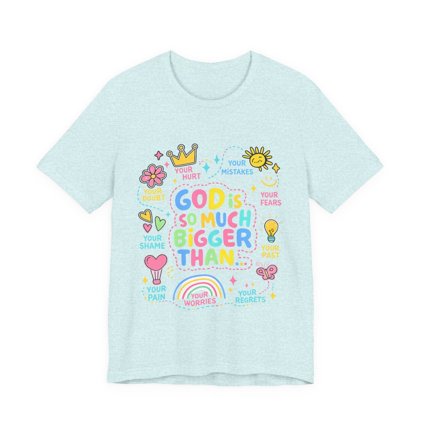 Christian T‑Shirt — "God Is So Much Bigger Than..." Pastel Faith Tee