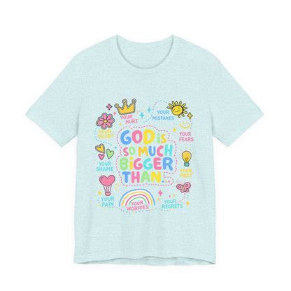 Christian T‑Shirt — "God Is So Much Bigger Than..." Pastel Faith Tee
