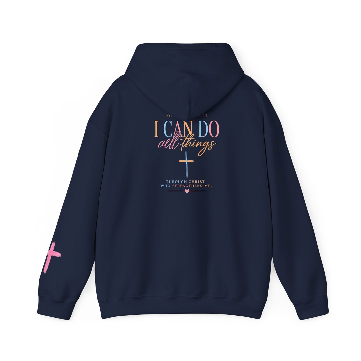 I Can Do All Things Christian Hoodie — Inspirational Faith Pullover