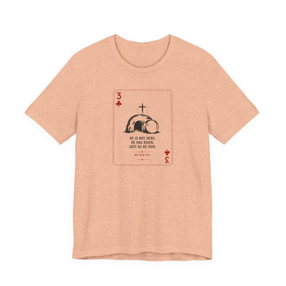 3 of Clubs Tee - Vintage Playing Card Jesus Design ("He Is Not Here He Has Risen")