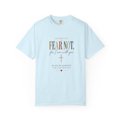 Fear Not For I Am With You Bible Verse T-Shirt