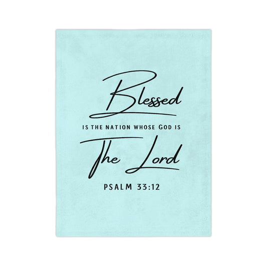 Blessed The Lord Psalm 33:12 Velveteen Microfiber Blanket — Inspirational Christian Throw