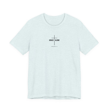 Grace Alone T-Shirt — Ephesians 2:8 Christian Cross Tee