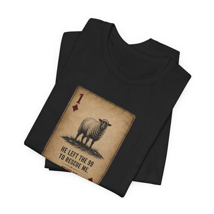 Christian Sheep Playing Card T‑Shirt — "He Left the 99 to Rescue Me" Inspirational Tee