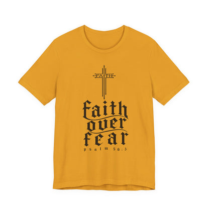 Faith Over Fear T-Shirt — Psalm 56:3 Cross Christian Tee