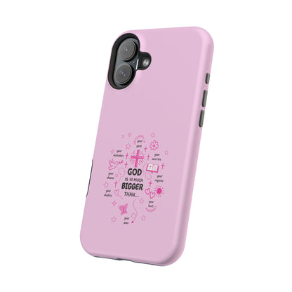 Pink Faith Phone Case — "God Is So Much Bigger Than..." Magnetic Impact-Resistant Case