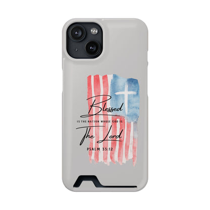 Phone Case — "Blessed Is The Nation" Patriotic Christian Card Holder Case