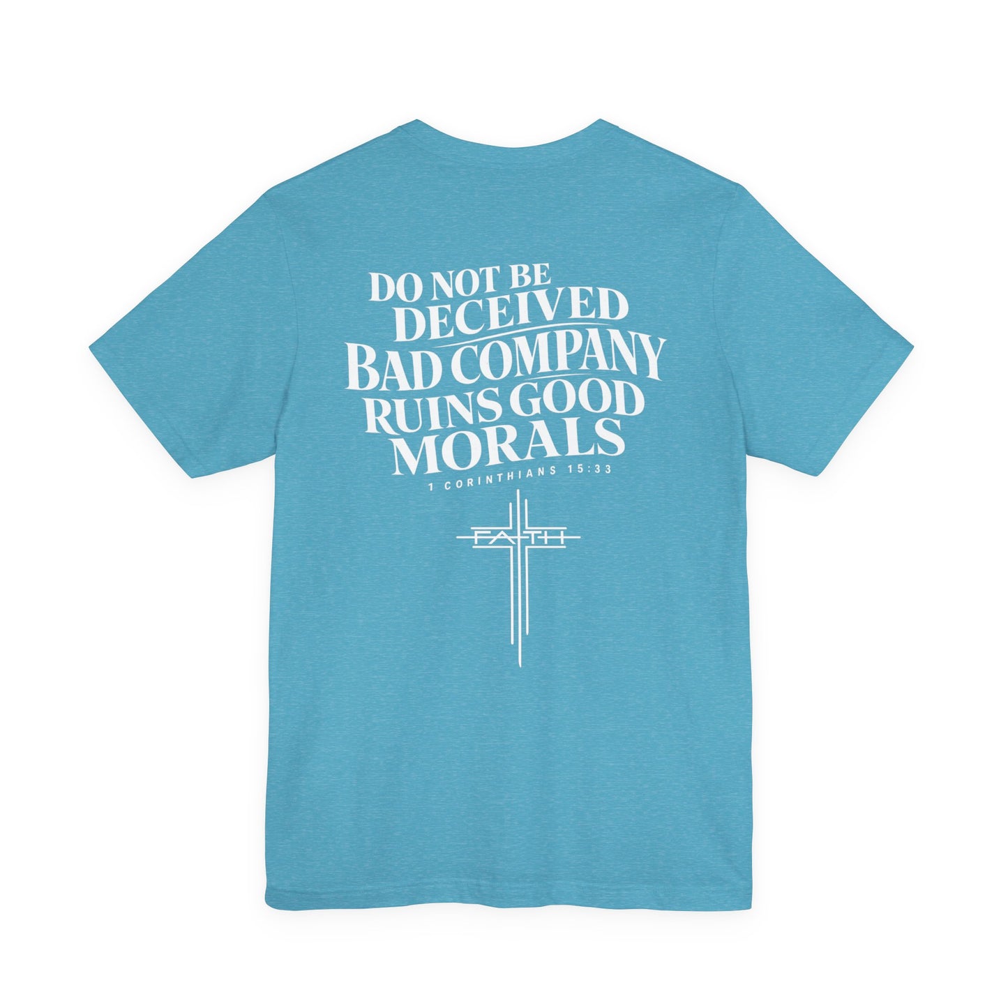 Christian Cross Tee — “Do Not Be Deceived” Inspirational Scripture T‑Shirt