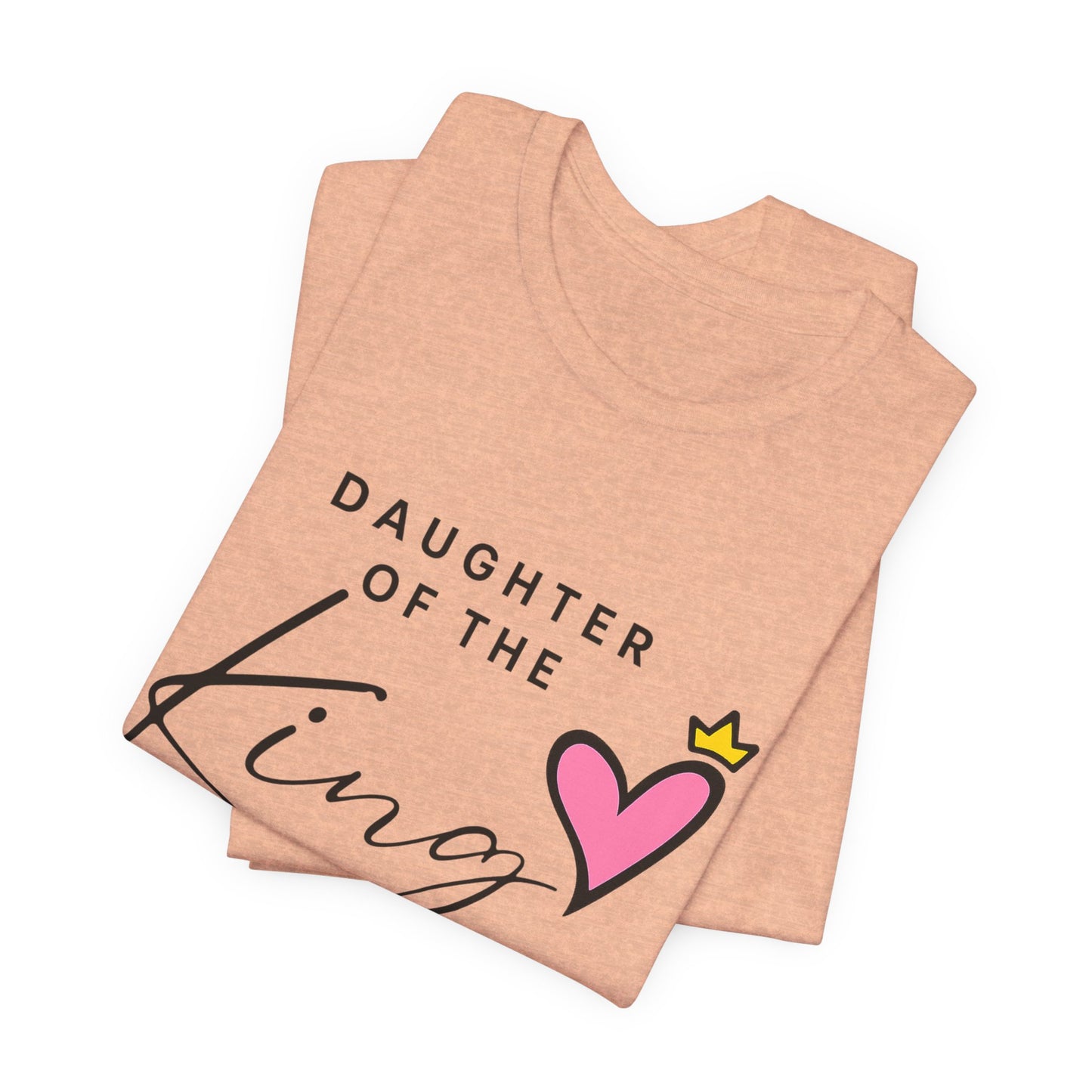 Daughter of the King T-Shirt — Faith-Based Christian Tee with Heart Crown Design
