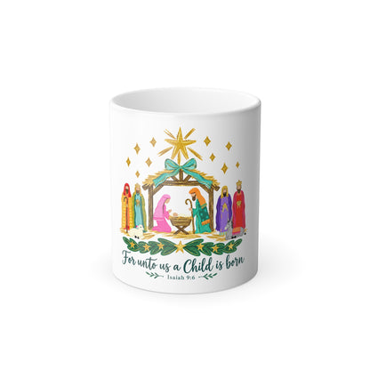 Nativity Color-Changing  Christmas Mug — "For unto us a Child is born" (11oz)