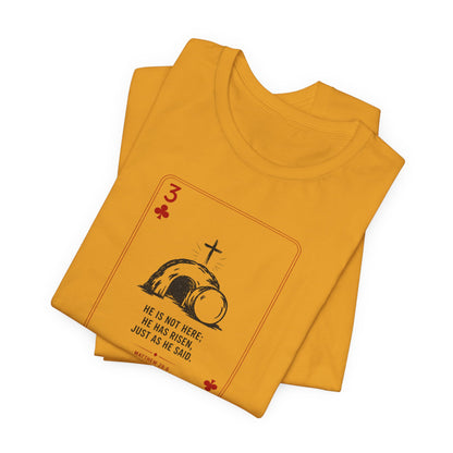3 of Clubs Tee - Vintage Playing Card Jesus Design ("He Is Not Here He Has Risen")