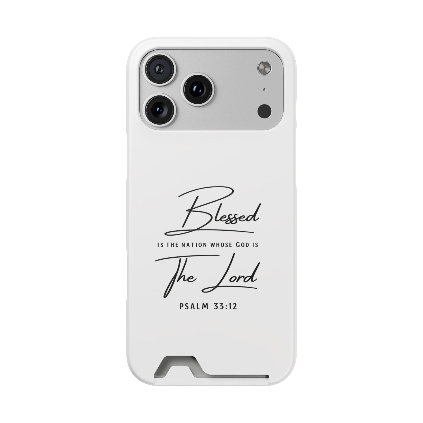 Phone Case — "Blessed is the Nation Whose God Is the Lord" Psalm 33:12 Card Holder