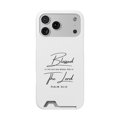 Phone Case — "Blessed is the Nation Whose God Is the Lord" Psalm 33:12 Card Holder