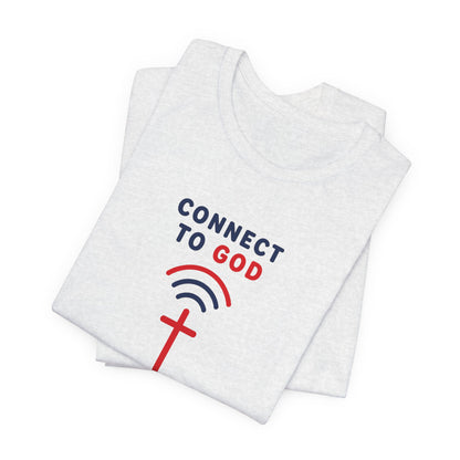 Christian Prayer T-Shirt — "Connect to God" Faith Tee