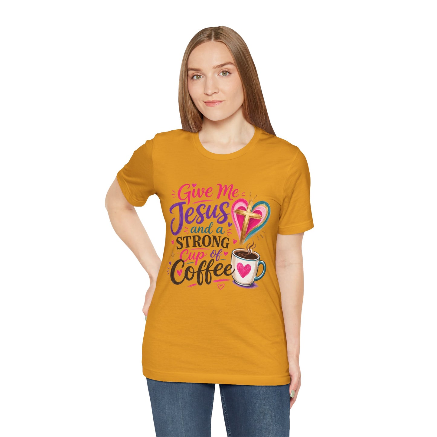 Christian Coffee T-Shirt — "Give Me Jesus and a Strong Cup of Coffee"