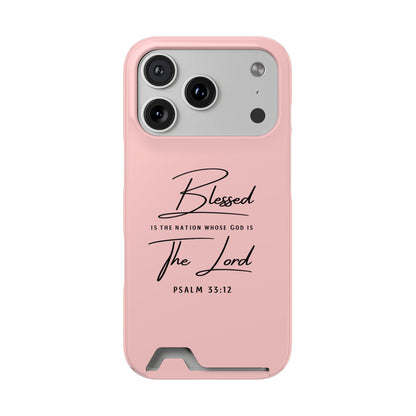 Blessed The Lord Pink Phone Case with Card Holder — Psalm 33:12 Christian Wallet Case