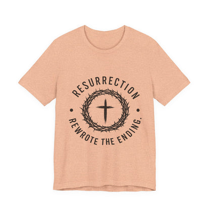 Resurrection Cross T‑Shirt — "Resurrection Rewrote the Ending" Christian Tee