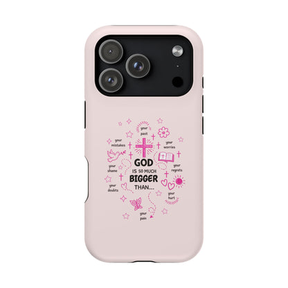 Pink Christian Phone Case — "God Is So Much Bigger Than..." Magnetic Impact-Resistant Case