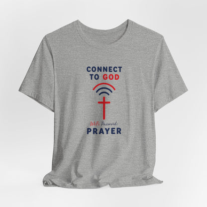 Christian Prayer T-Shirt — "Connect to God" Faith Tee