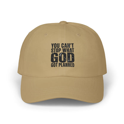 You Can't Stop What God Got Planned Dad Cap — Christian Inspirational Baseball Hat