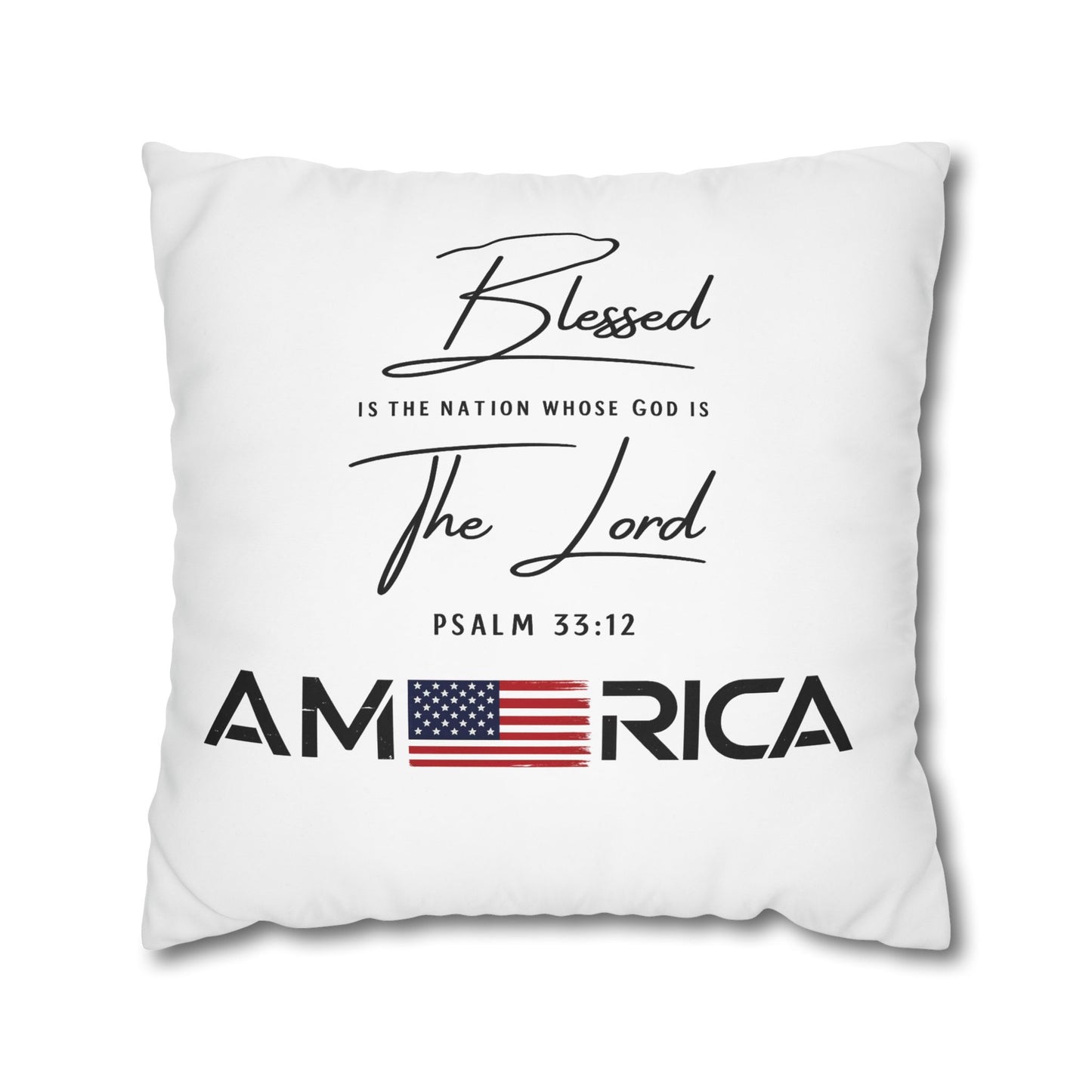 Blessed Is The Nation Pillow — America Psalm 33:12 Patriotic Decorative Pillowcase