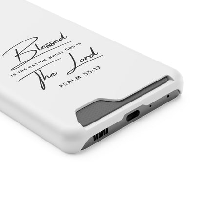 Phone Case — "Blessed is the Nation Whose God Is the Lord" Psalm 33:12 Card Holder