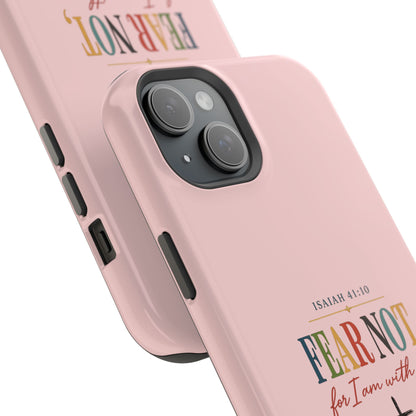 Fear Not Isaiah 41:10 Pink Magnetic Impact Phone Case