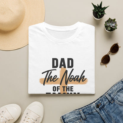 Dad The Noah of the Family T-Shirt — Christian Father Faith Shirt