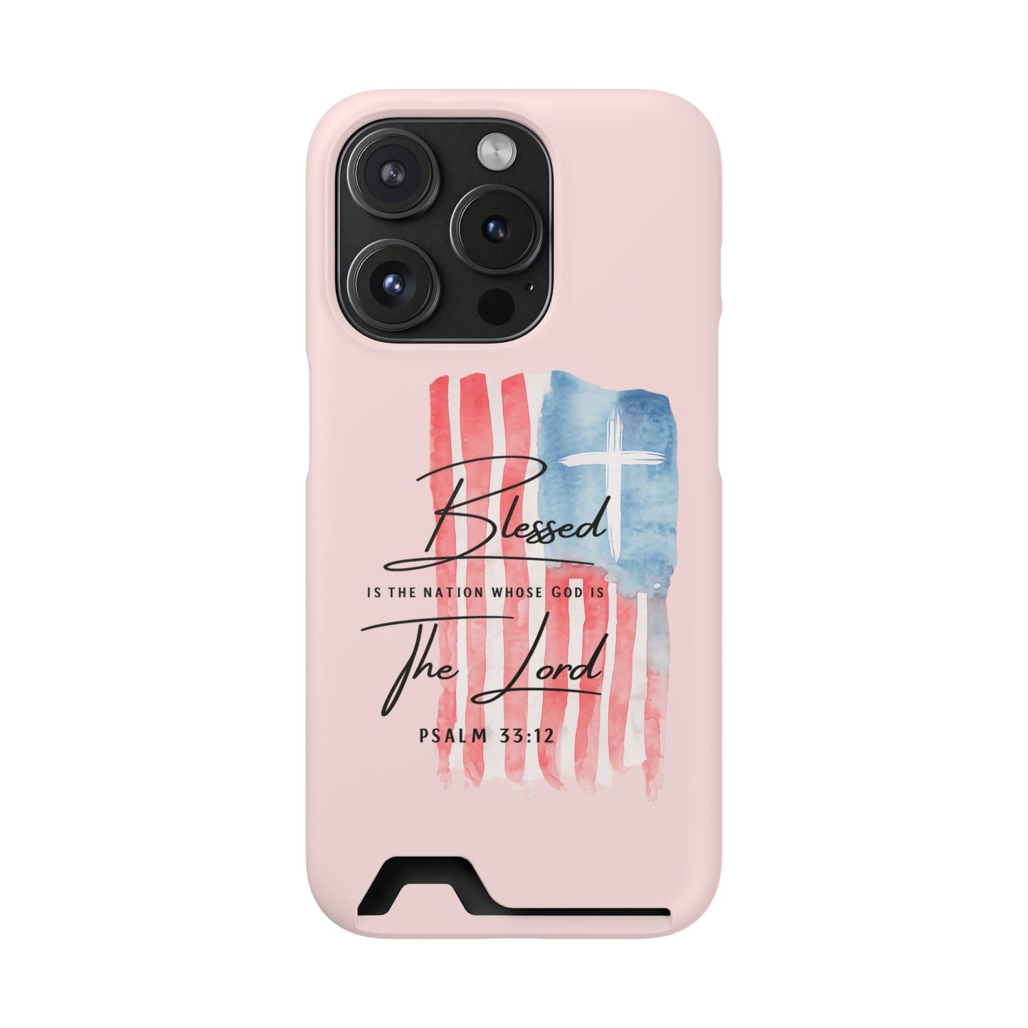 Blessed by the Lord Pink Phone Card Case — Psalm 33:12 Patriotic Christian Phone Case with Card Holder