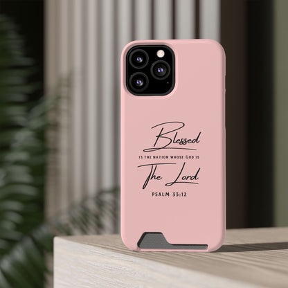 Blessed The Lord Pink Phone Case with Card Holder — Psalm 33:12 Christian Wallet Case