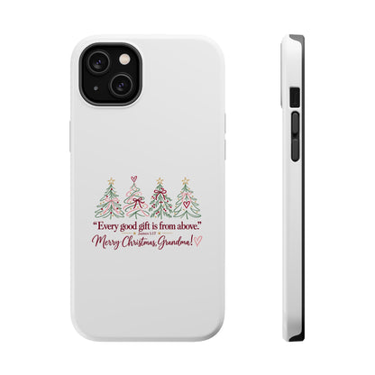 Christmas Grandma Phone Case — “Every good gift is from above” Magnetic Impact-Resistant Case