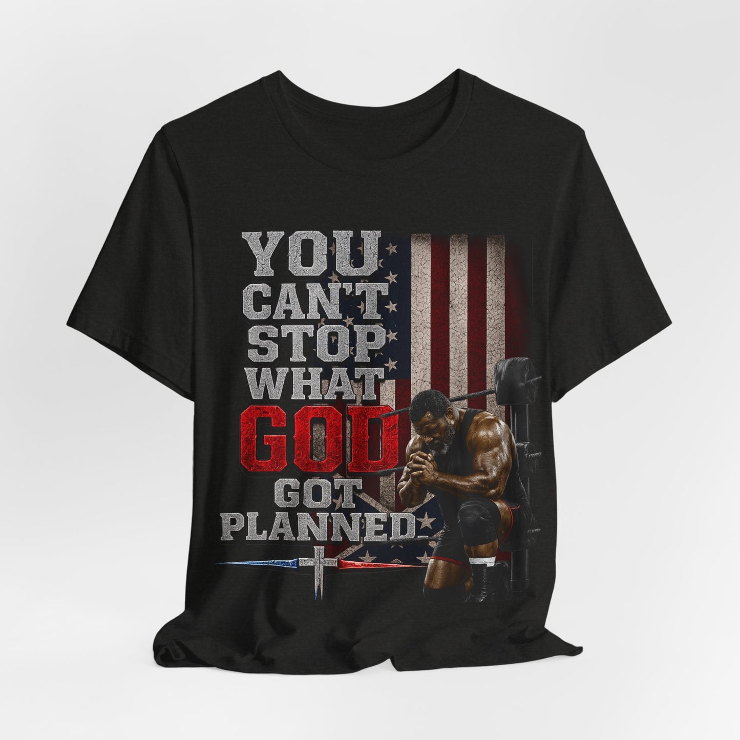 Big Frost-You Can't Stop What God Got Planned UNISEX T-Shirt