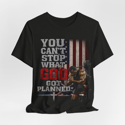 Big Frost-You Can't Stop What God Got Planned UNISEX T-Shirt