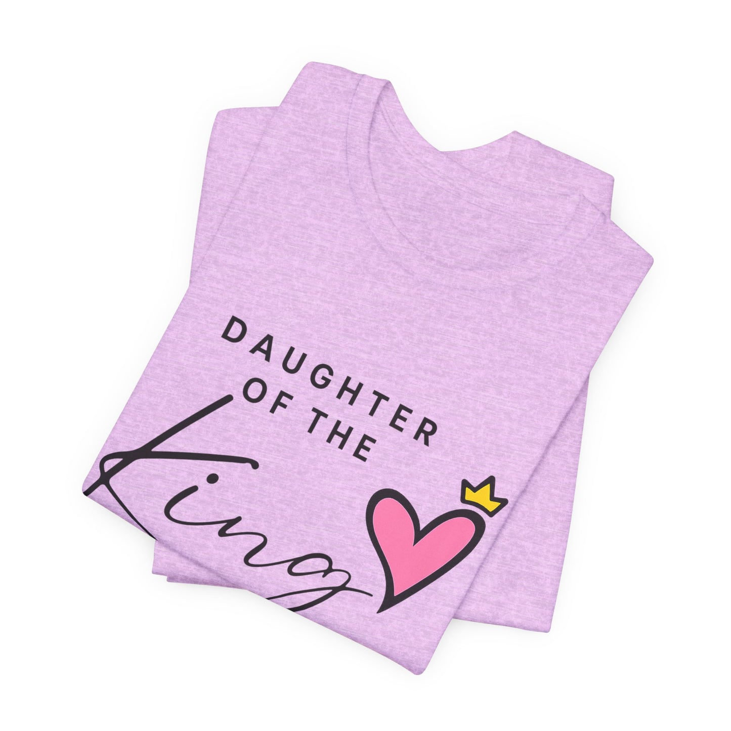 Daughter of the King T-Shirt — Faith-Based Christian Tee with Heart Crown Design