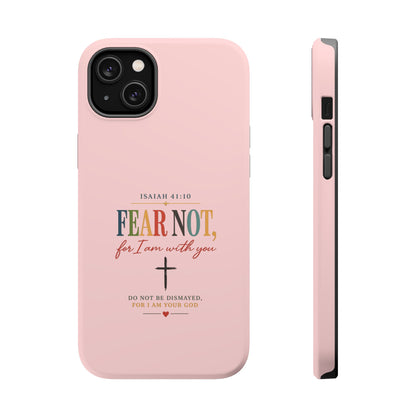 Fear Not Isaiah 41:10 Pink Magnetic Impact Phone Case