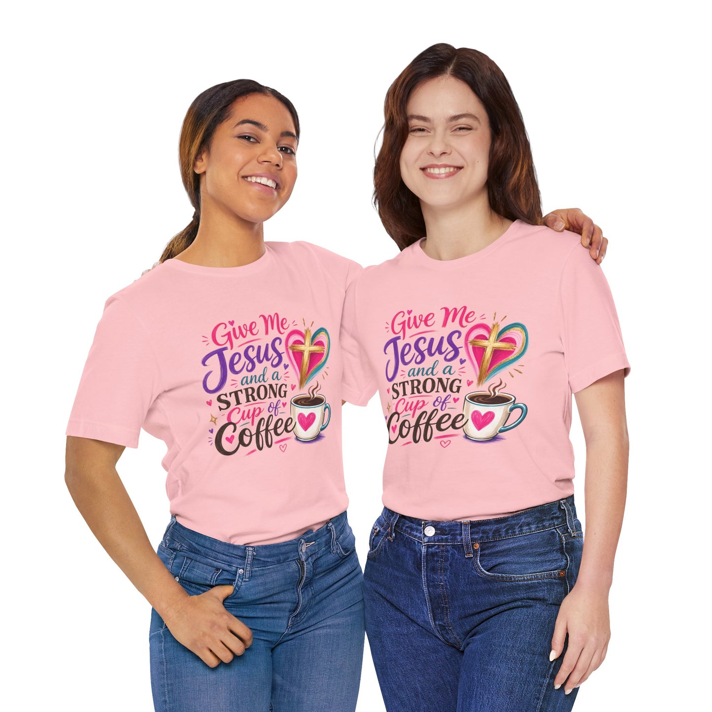 Christian Coffee T-Shirt — "Give Me Jesus and a Strong Cup of Coffee"