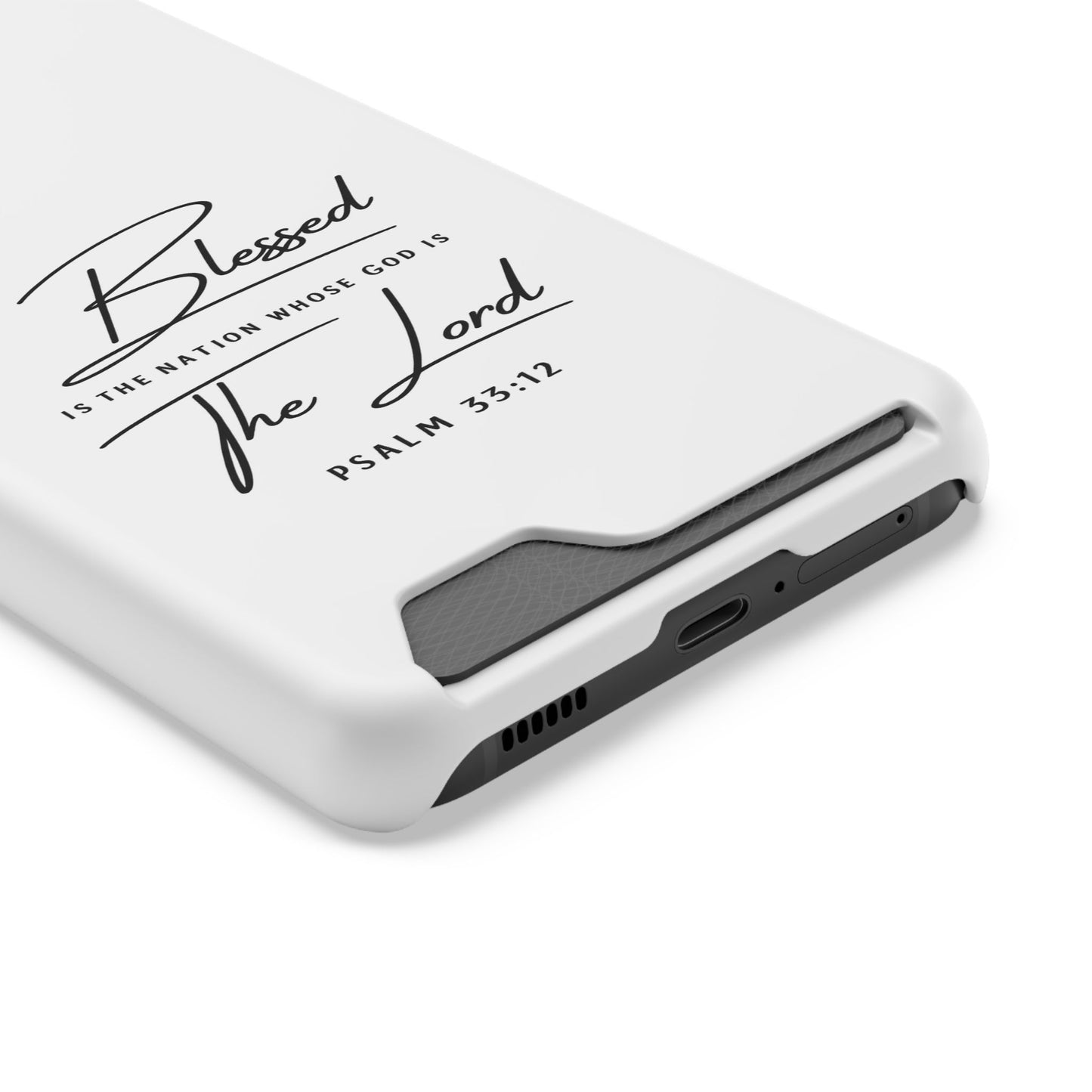 Phone Case — "Blessed is the Nation Whose God Is the Lord" Psalm 33:12 Card Holder
